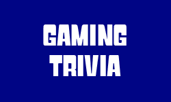 Gaming Trivia